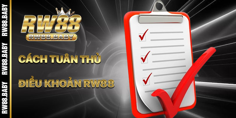 Cách Tuân Thủ Điều Khoản RW88 Hiệu Quả