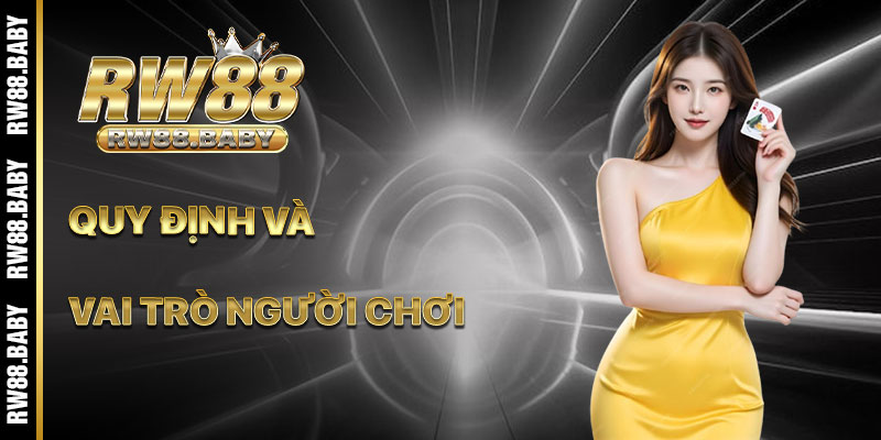 Quy Định Vai Trò Của Từng Người Chơi